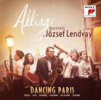 Alliage Quintett: Dancing Paris (Jószef Lendvay)