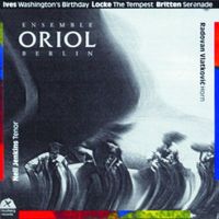 Britten: Serenade, Locke: The Tempest, Ives: Washington’s Birthday (Ensemble Oriol)
